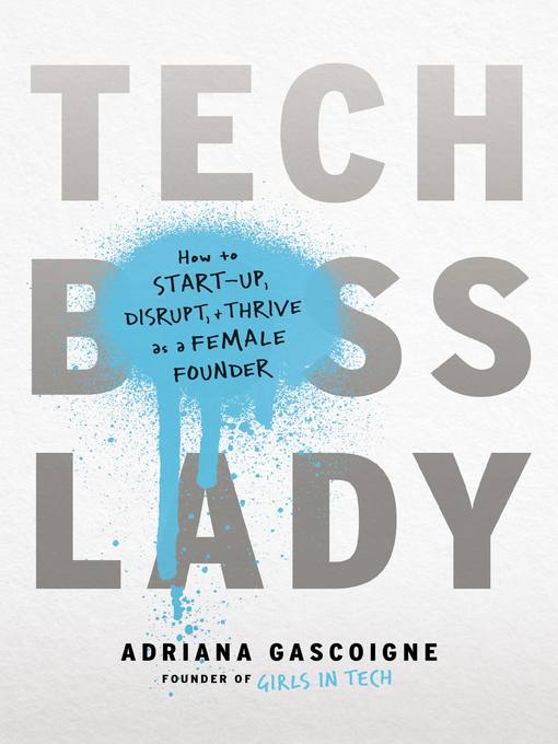 Title details for Tech Boss Lady by Adriana Gascoigne - Wait list